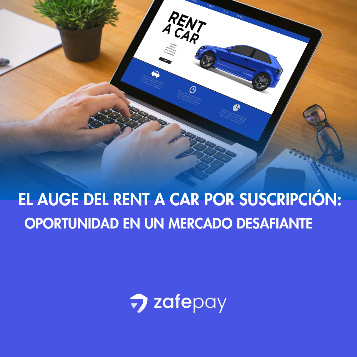 El Auge del Rent a Car por Suscripción: Una Nueva Oportunidad en un Escenario Económico Desafiante